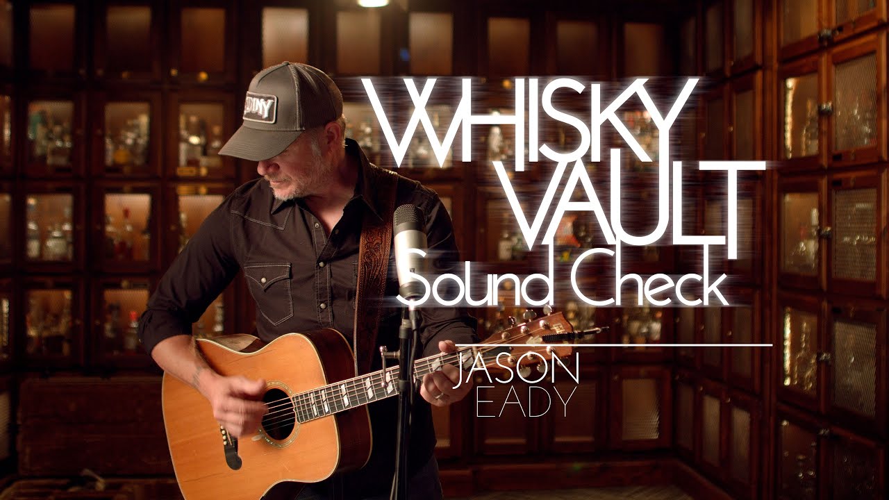 Jason Eady, Session 5 -  Whisky Vault Sound Check