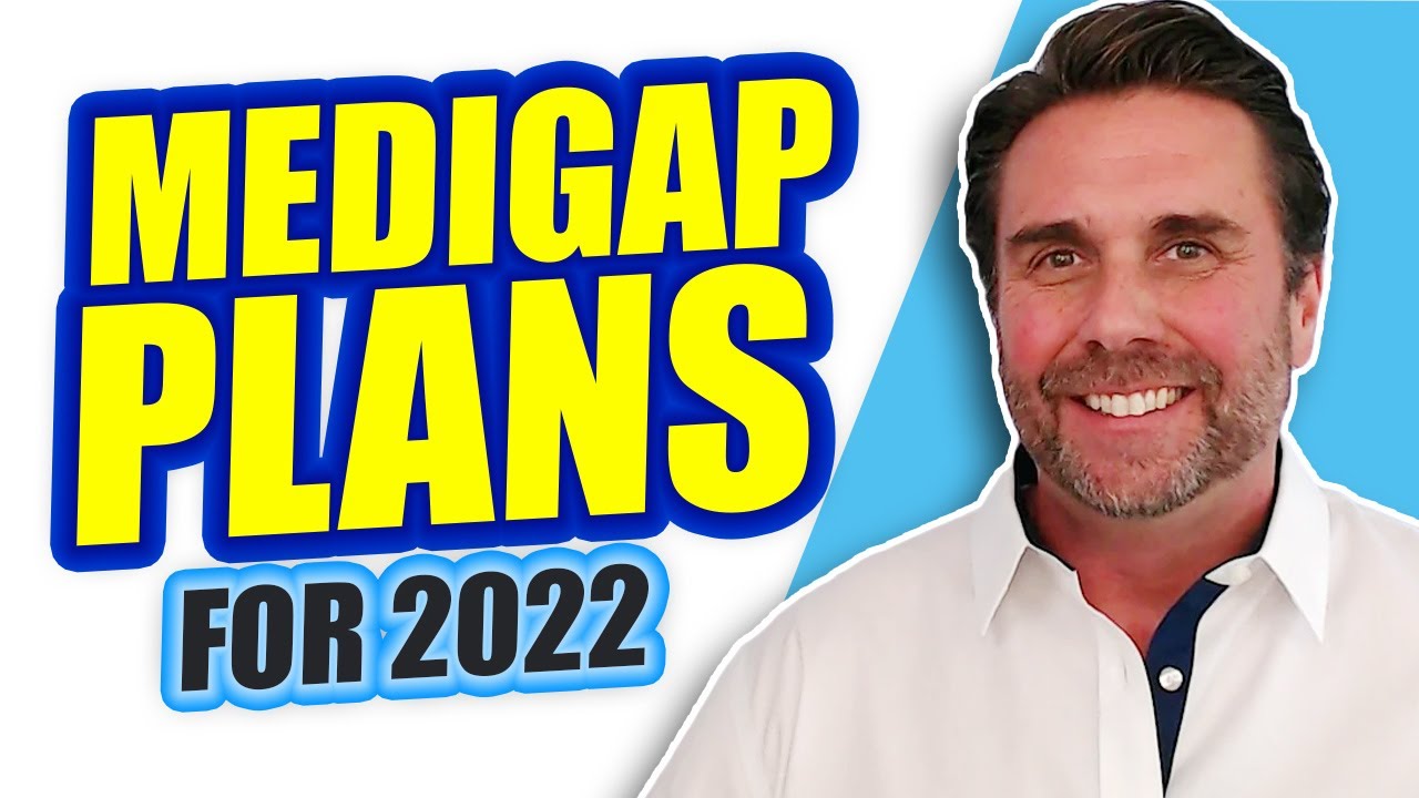 Medigap Plans - The Best Medicare Supplement plans for 2022
