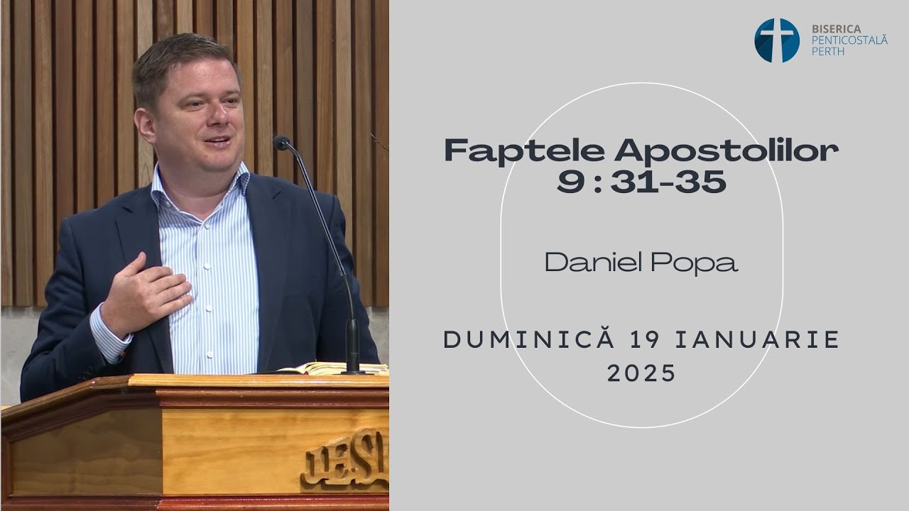 Daniel Popa - Faptele Apostolilor - 9:31-35