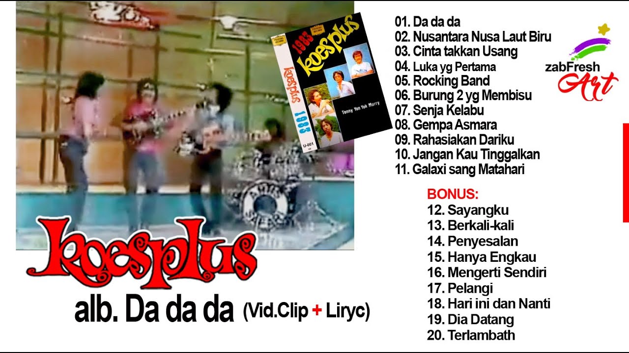 Nostalgia Koes Plus alb.Dadada (vid clip+Liryc): Enak sepanjang masa