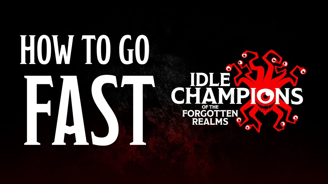 How To Go Fast | Idle Champions of the Forgotten Realms