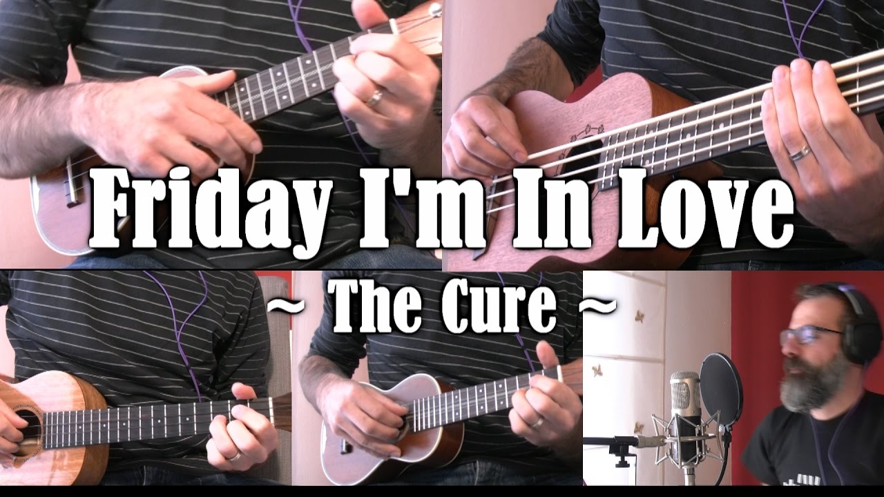 Friday I'm In Love - The Cure (Ukulele Cover)
