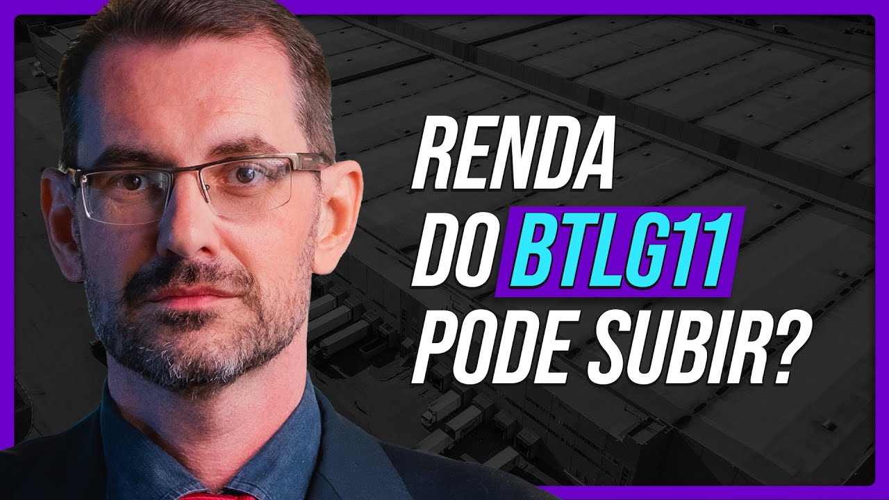 Renda do BTLG pode subir? ENTENDA | Prof. Baroni