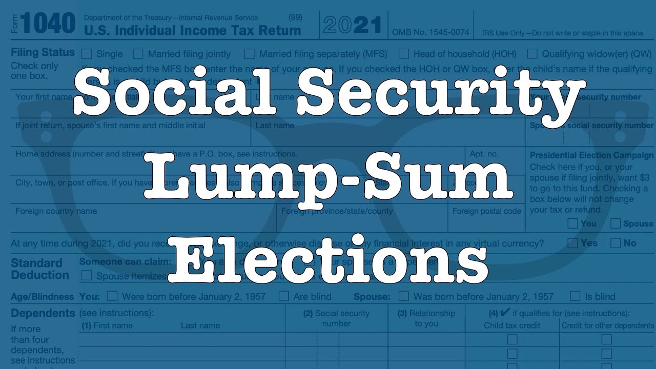 Do you qualify for a Social Security Lump Sum Election?