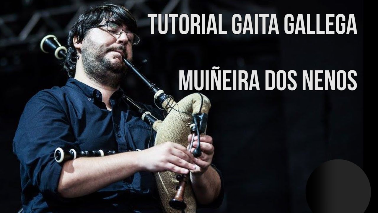 Tutorial Gaita Gallega | Muiñeira dos Nenos