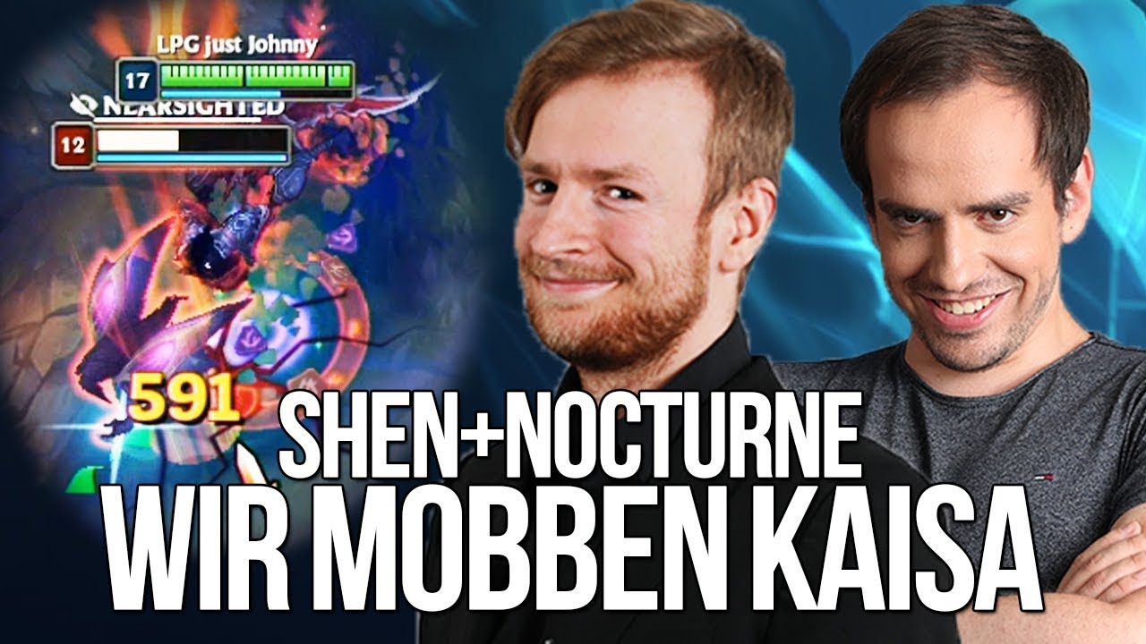 Wir Mobben Kaisa! | Shen Nocturne Kombo | Durchgelacht mit Maxim