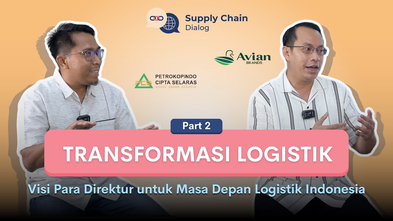 Logistics Strategies in Indonesia's Manufacturing Industry | Supply Chain Dialog S2 Eps. 4.2