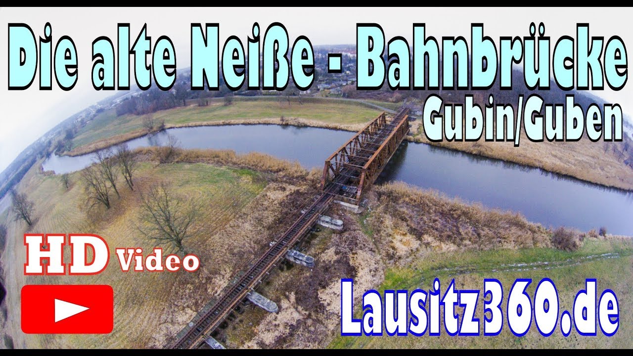 Lost Place: Die alte Eisenbahnbrücke über die Neiße zwischen Gubin und Guben