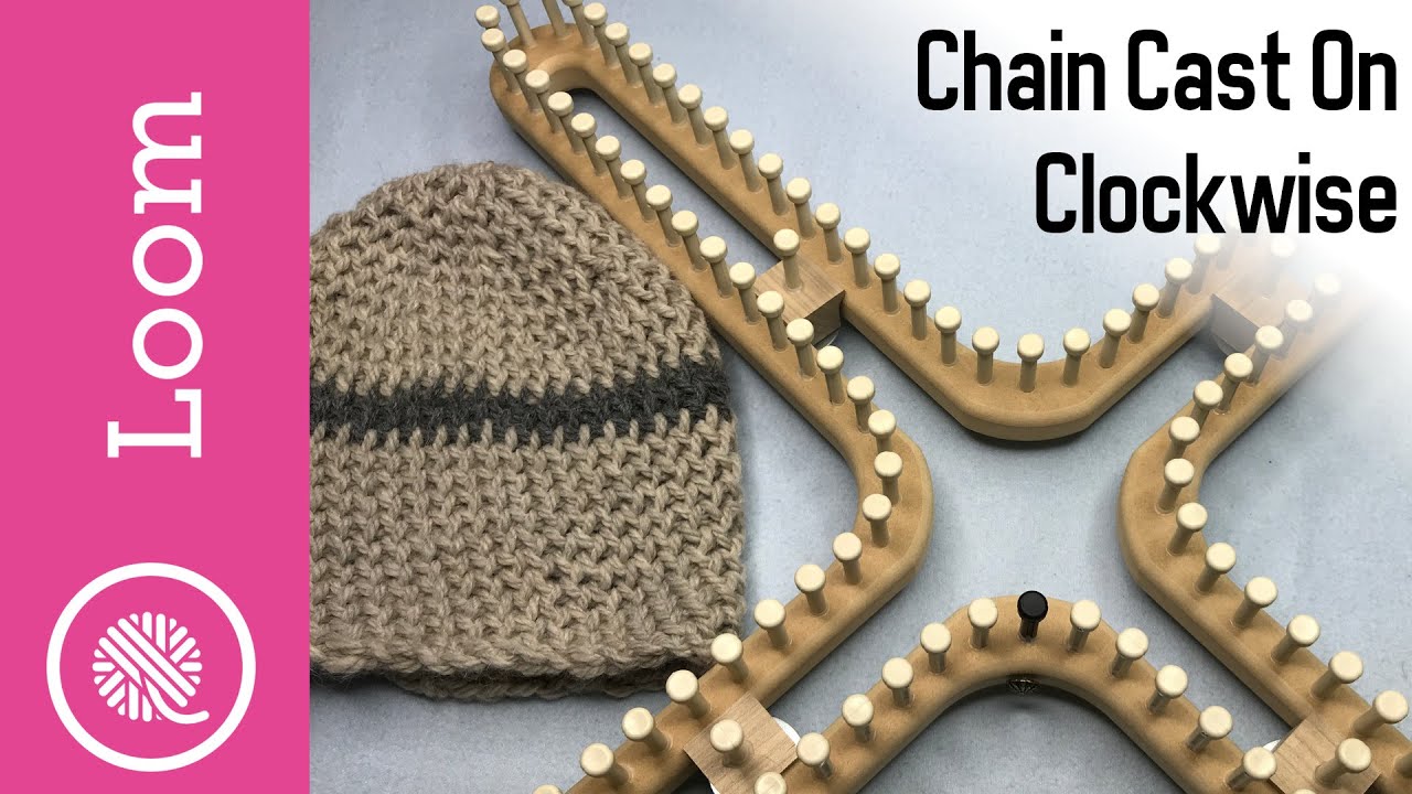 X Loom | Chain Cast On in-the-round | Clockwise
