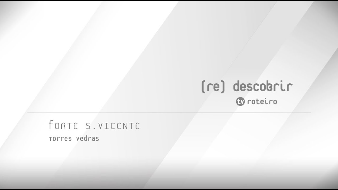 (re)descobrir | Forte S. Vicente