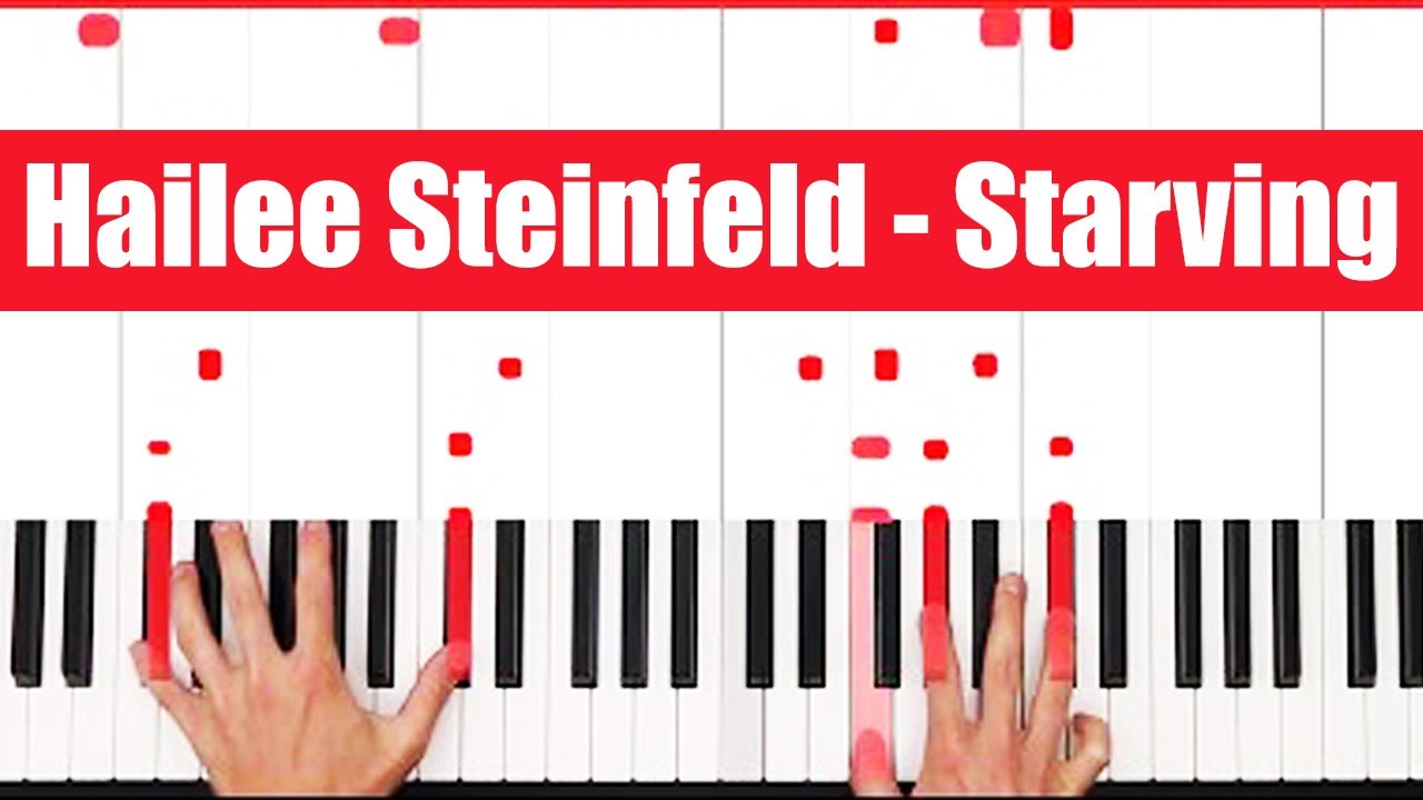Starving Hailee Steinfeld Piano Tutorial Easy Chords