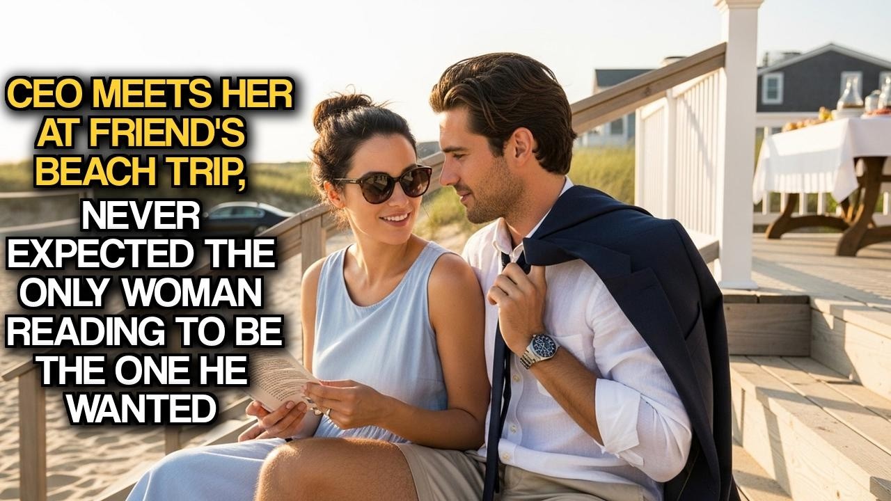 CEO Meets Her At Friend's Beach Trip, Never Expected The Only Woman Reading To Be The One He Wanted