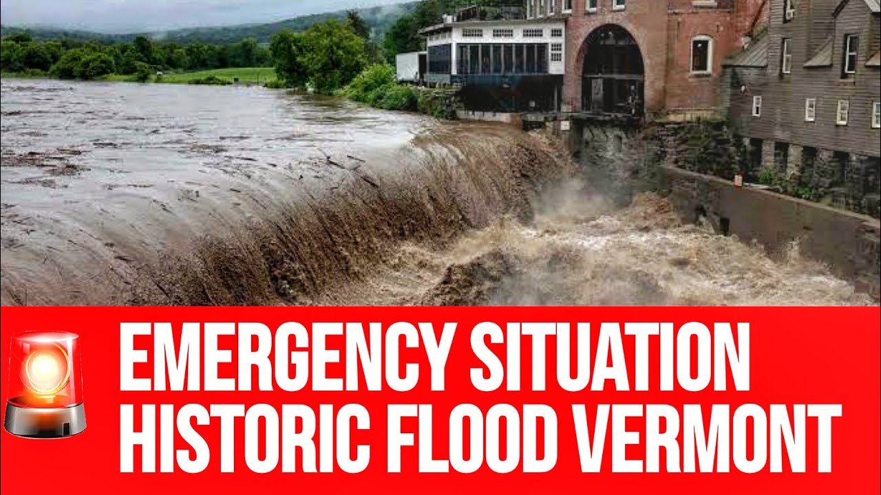 Central Vermont Flood Updates - Emergency Situation 🦺