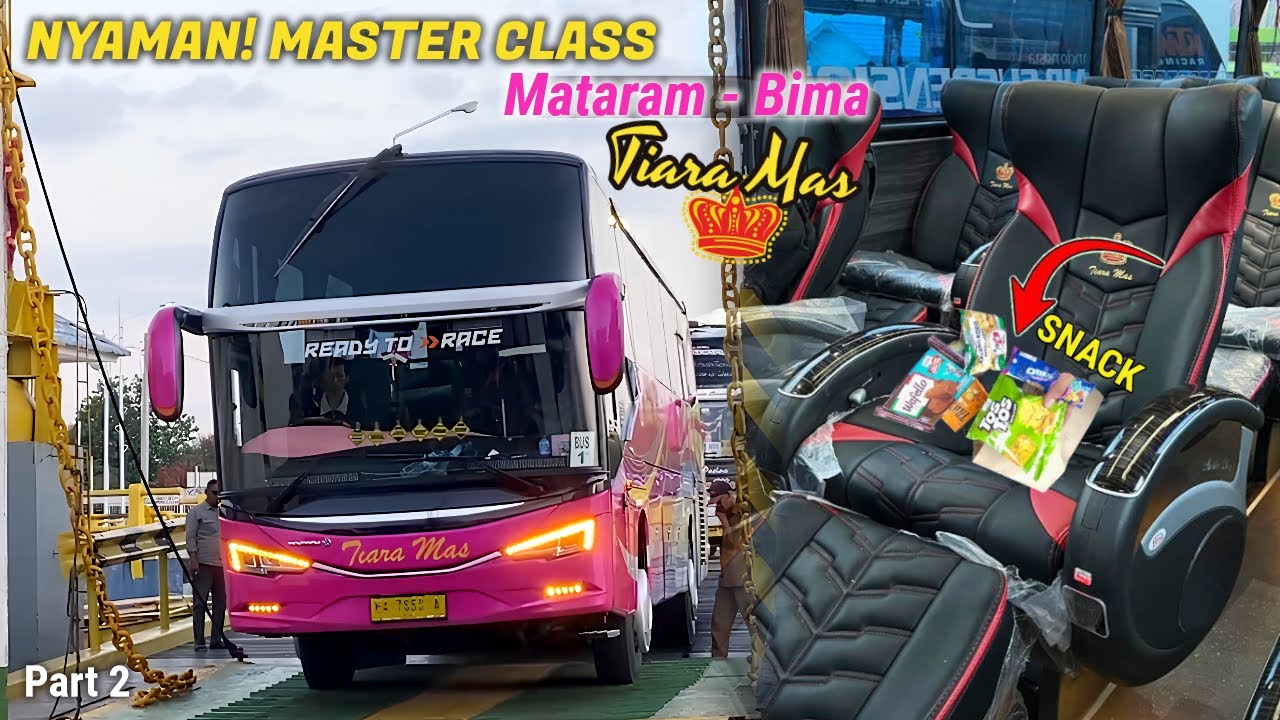 Kelas Paling Nyaman Tiara Mas di NTB ! Trip Mataram - Bima Master Class Tiara Mas Part 2
