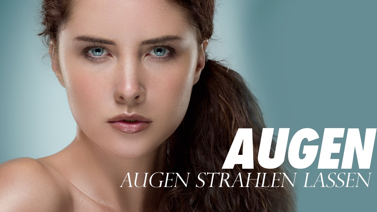 AUGEN strahlen lassen| Photoshop Tutorial ( German/Deutsch )