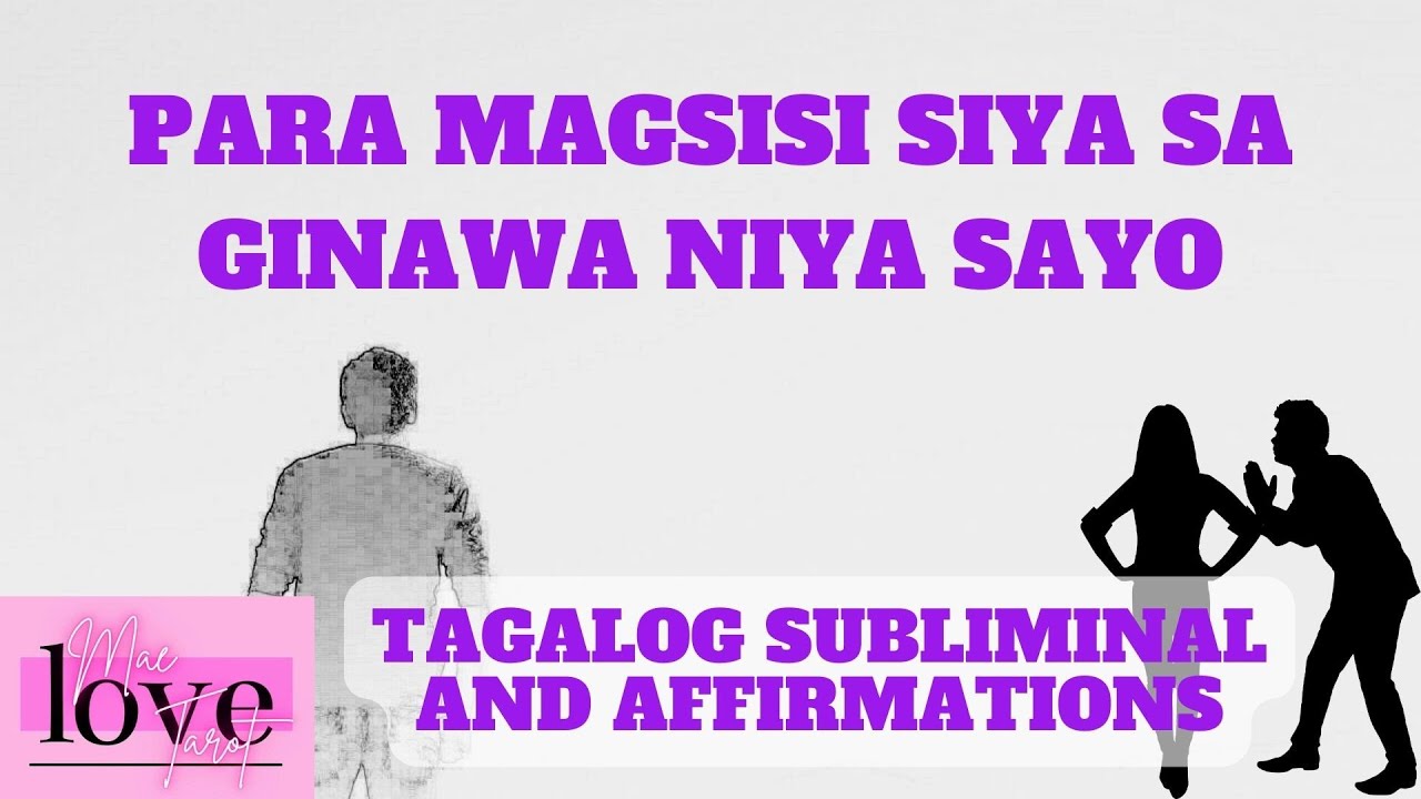 PARA MAGSISI AT HUMINGI SIYA NG TAWAD SA NAGAWA NIYA SAYO | TAGALOG SUBLIMINAL MUSIC | AFFIRMATIONS