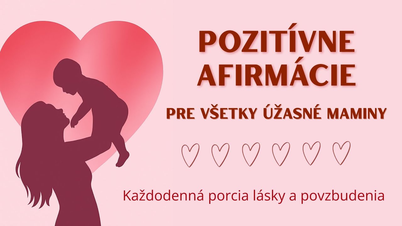 Pozitívne afirmácie pre všetky úžasné maminy