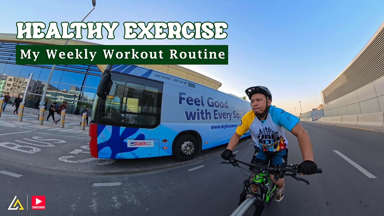 A Healthy Exercise | My Weekly Workout Routine 