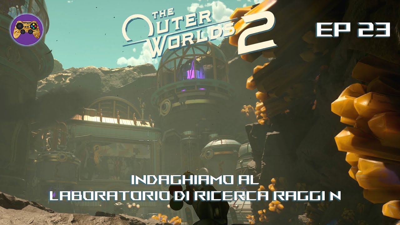 The Outer Worlds 2 PC Blind Run - EP23 (Indaghiamo al Laboratorio di Ricerca Raggi N)