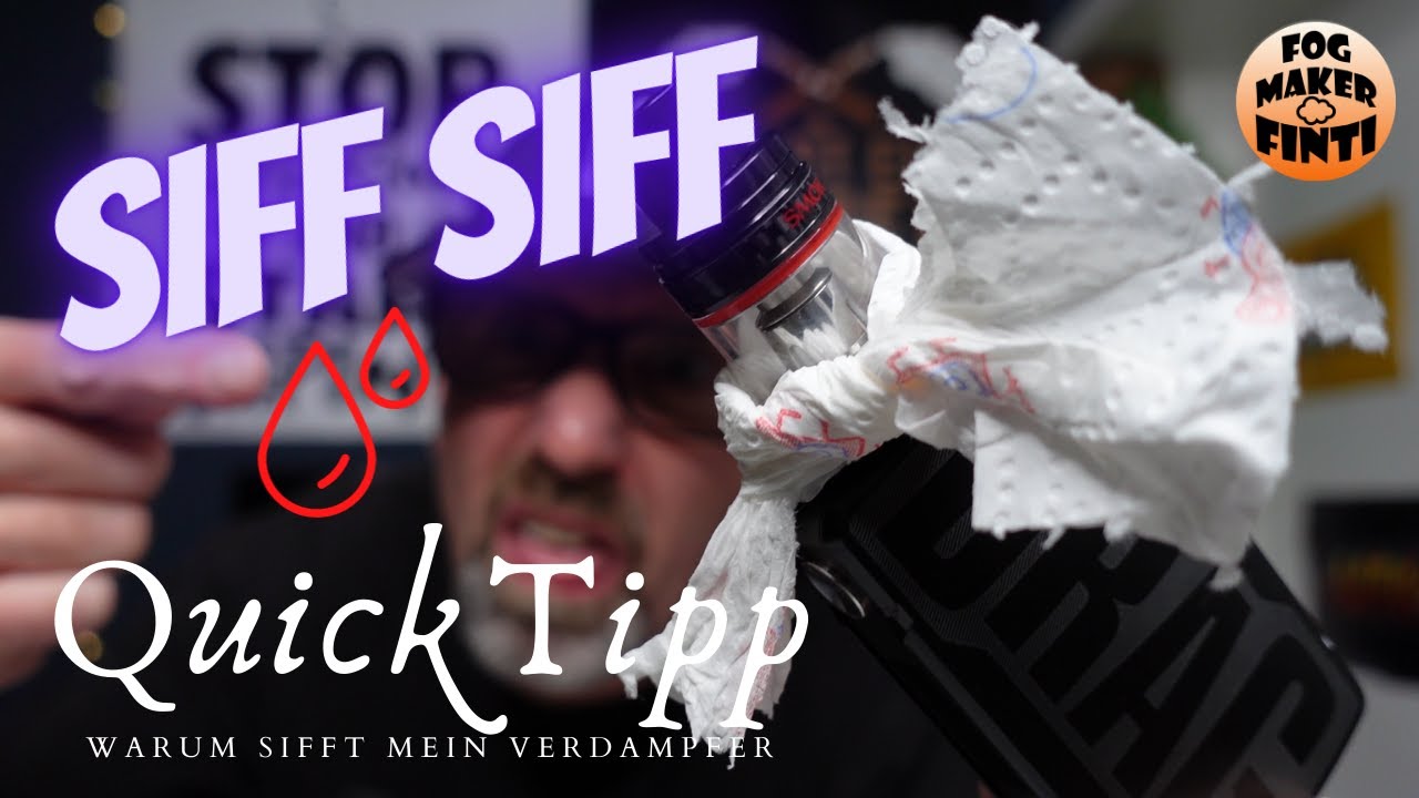 Warum sifft mein Verdampfer? QuickTipp E-Zigarette f&uuml;r Anf&auml;nger