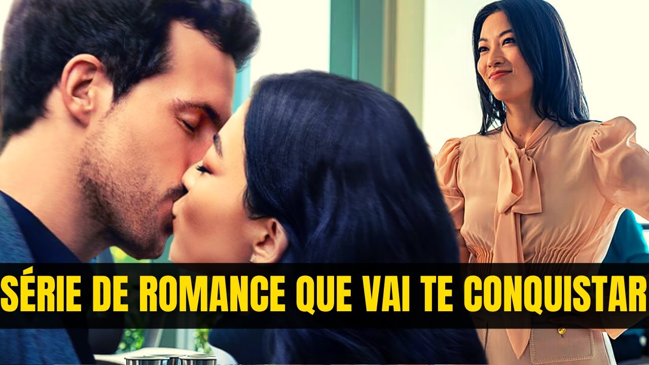 S&Eacute;RIE DE ROMANCE DA NETFLIX QUE VAI TE CONQUISTAR