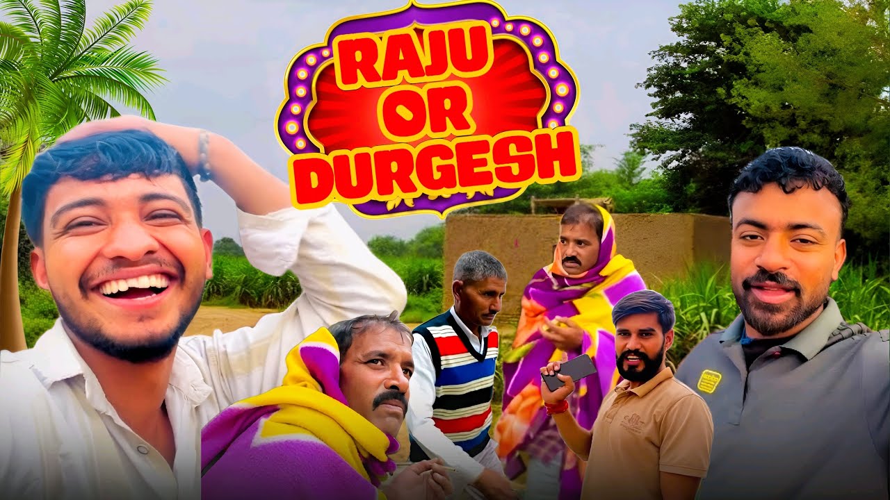 Raju Or Durgesh 😂😂😂