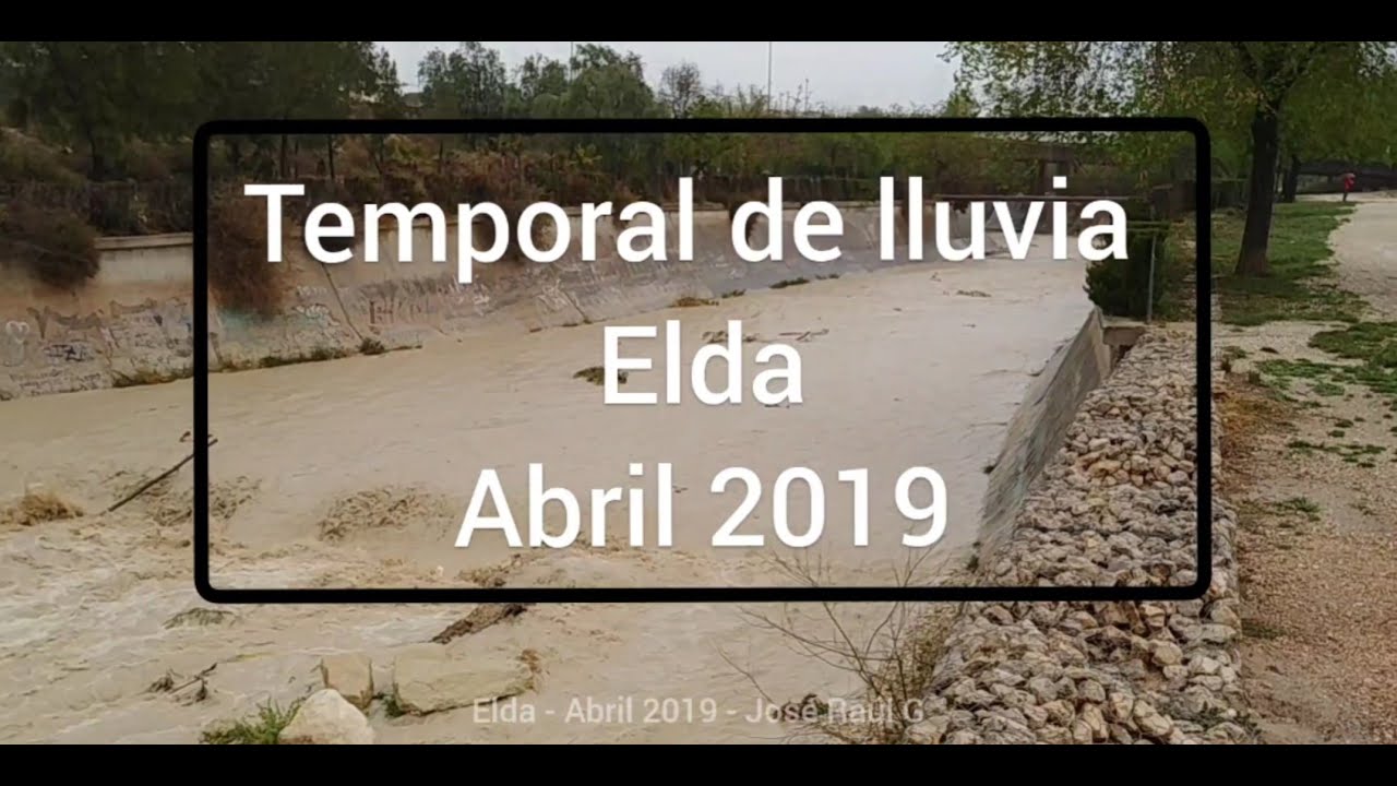 Temporal de lluvia en Elda - Abril 2019