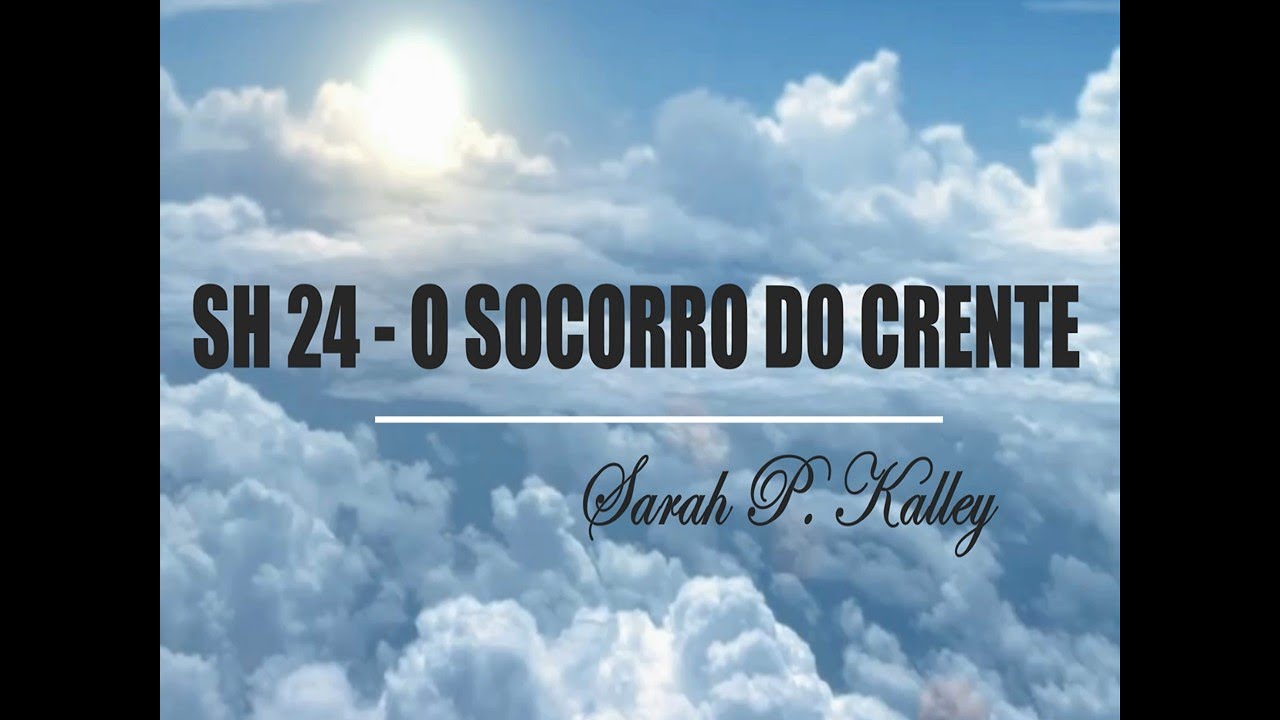 SH 24   O SOCORRO DO CRENTE (SALMOS E HINOS)
