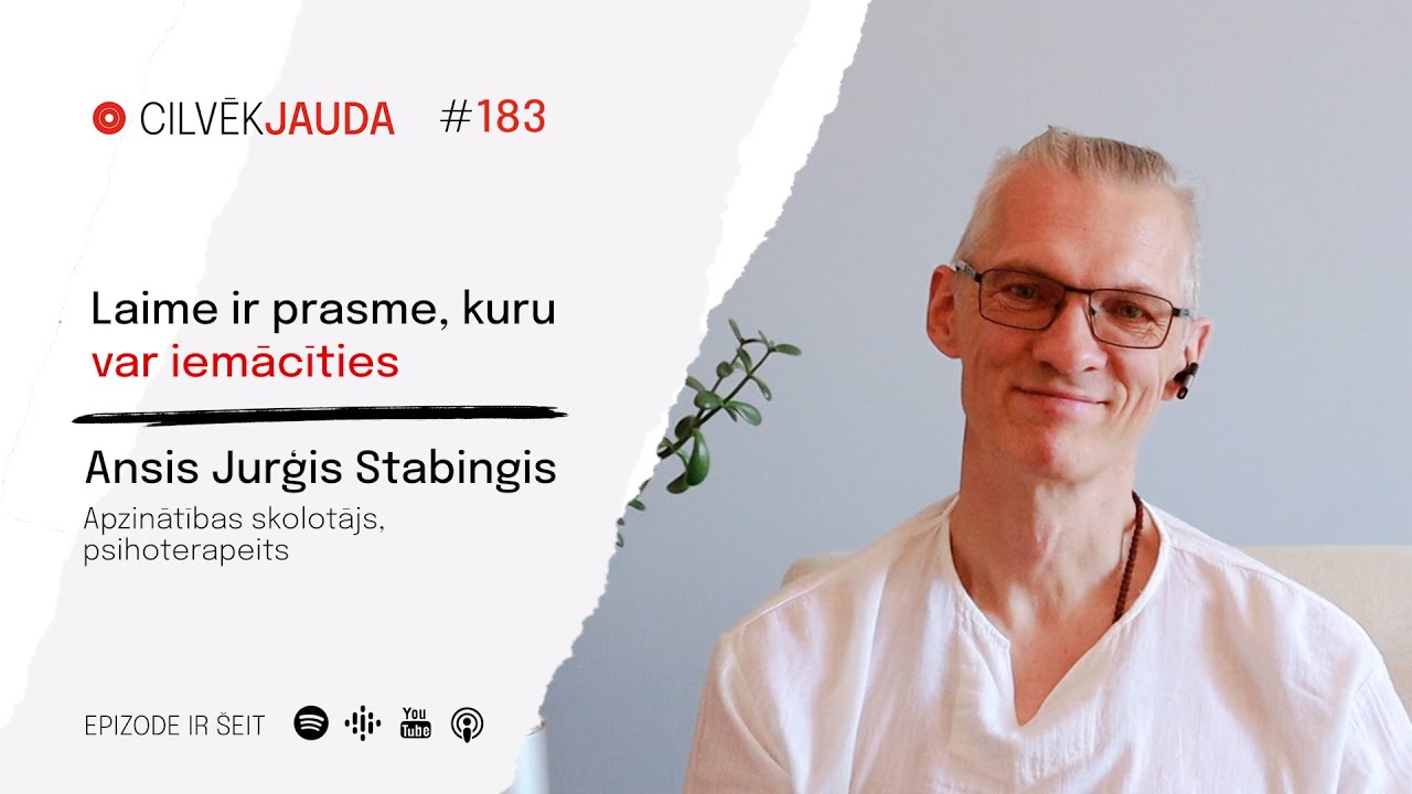 #183 Laime ir prasme, kuru var iemācīties - ANSIS JURĢIS STABINGIS