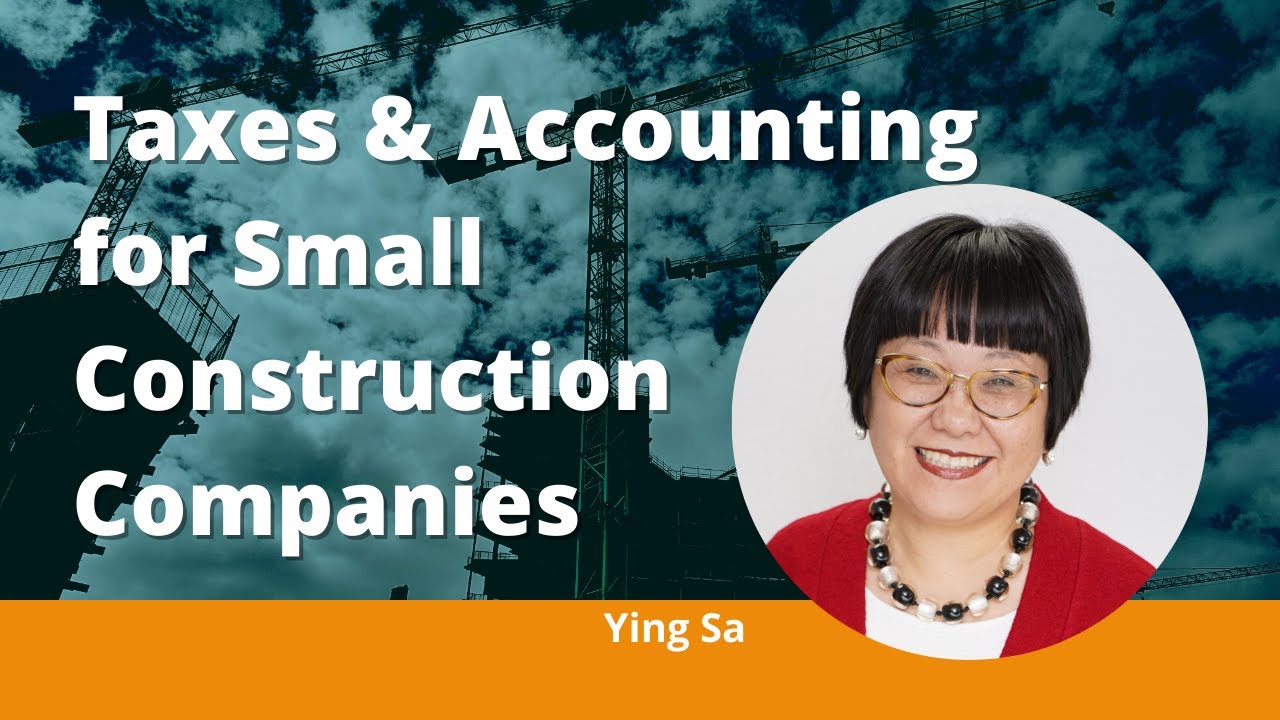 Taxes & Accounting for Small Construction Companies