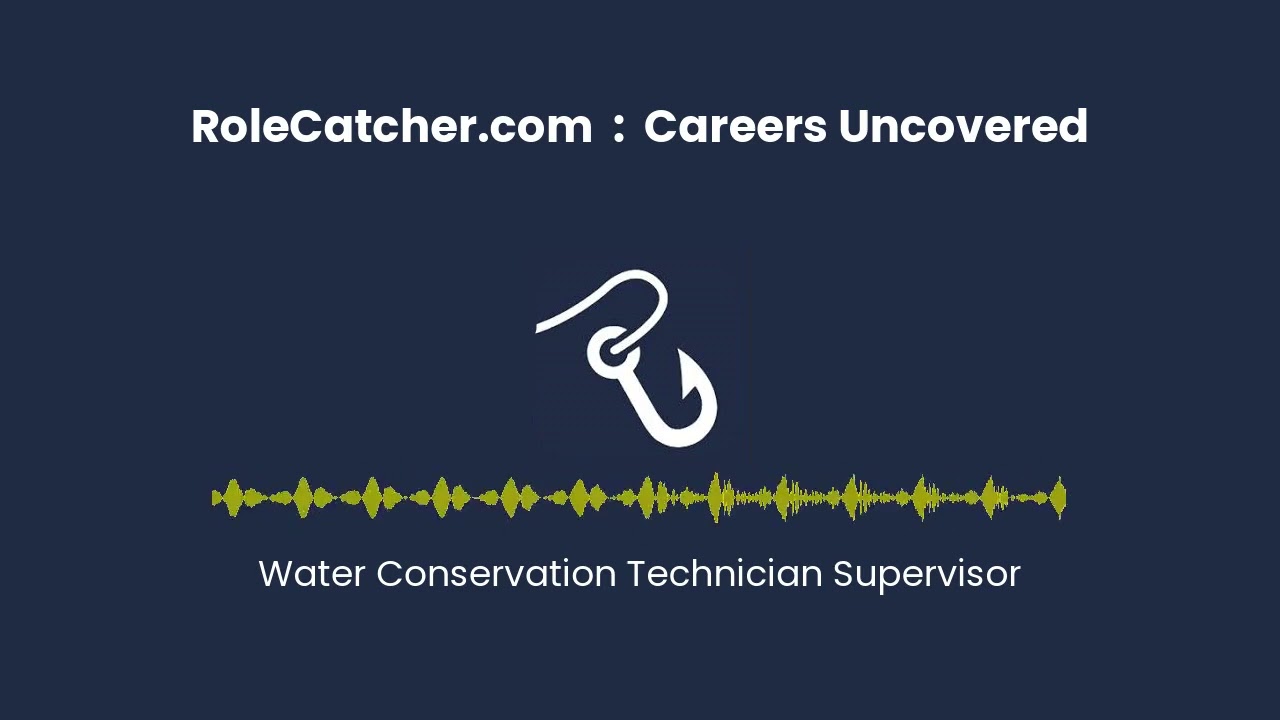 Water Conservation Technician Supervisor : Careers Uncovered