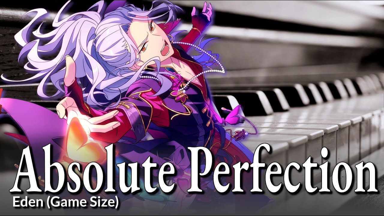 【ピアノ】Absolute Perfection (Game Size) - Eden (ES!! あんスタ!!) / Piano Cover
