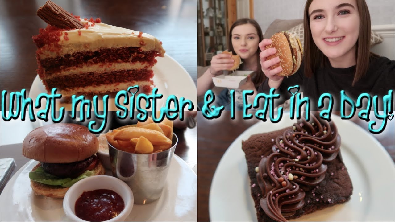 What my Sister & I Eat in a Day!