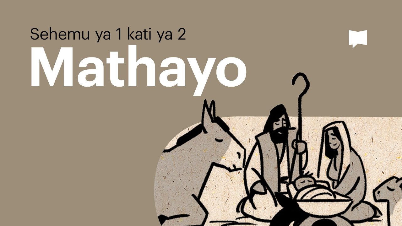 Muhtasari: Mathayo 1-13
