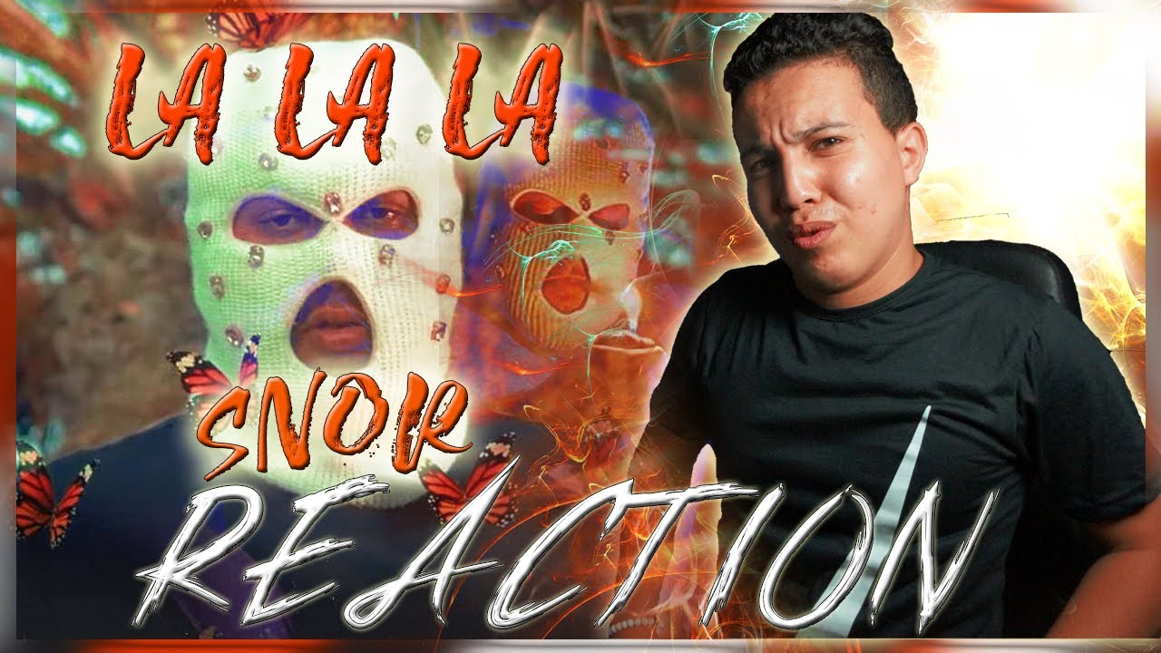 SNOR - LALALA (Reaction)