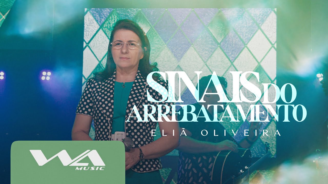 Eliã Oliveira - Sinais do Arrebatamento (CLIPE OFICIAL)