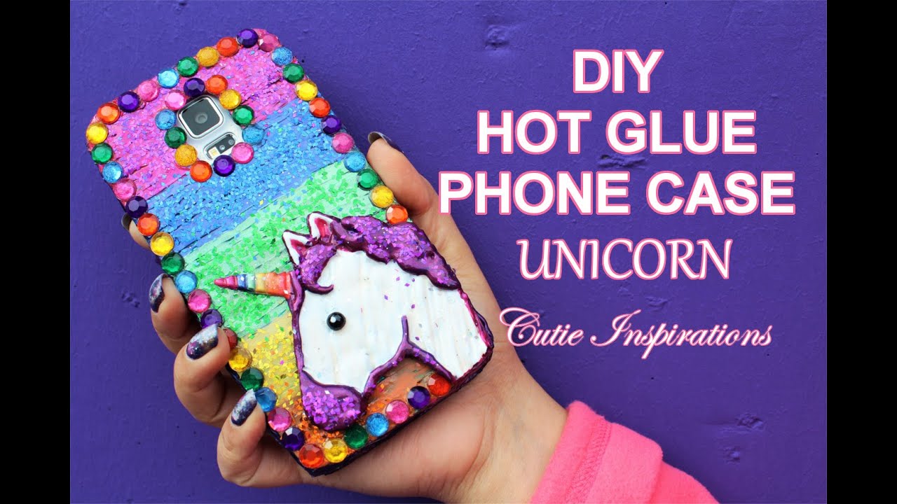 DIY HOT GLUE PHONE CASE - UNICORN - DIY PHONE CASE