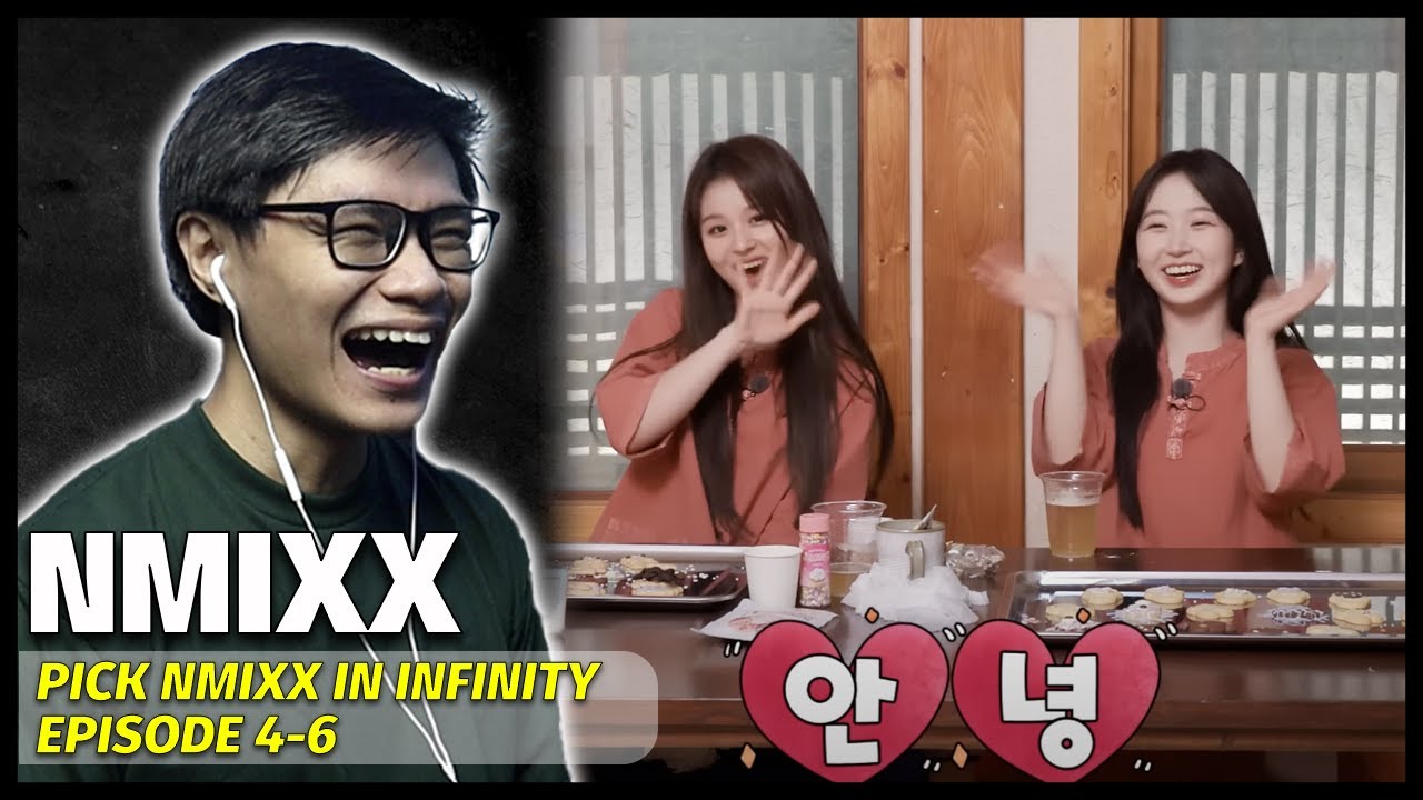 Pick NMIXX In Infinity Episode 4-6 Reaction