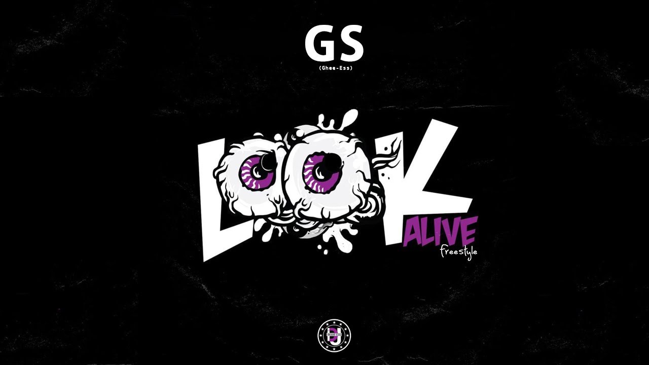 GS - Look Alive (Remix)