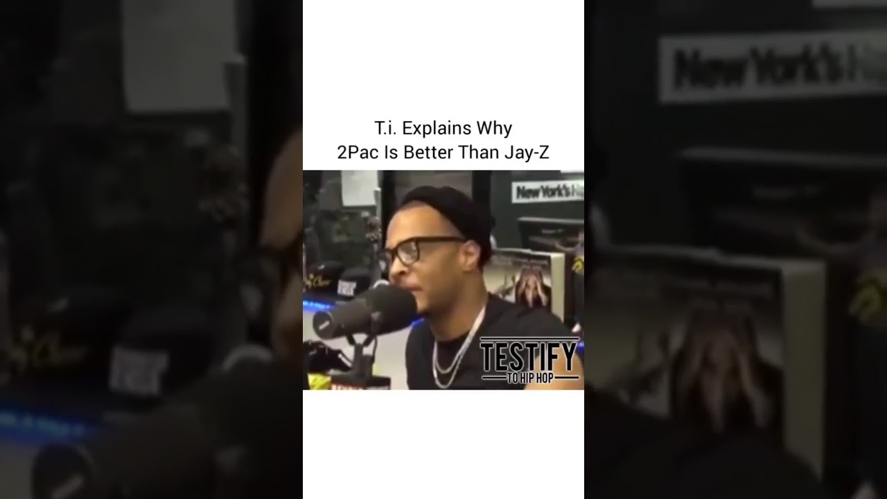 T.I Explains Why 2pac Is Better Than Jay Z
