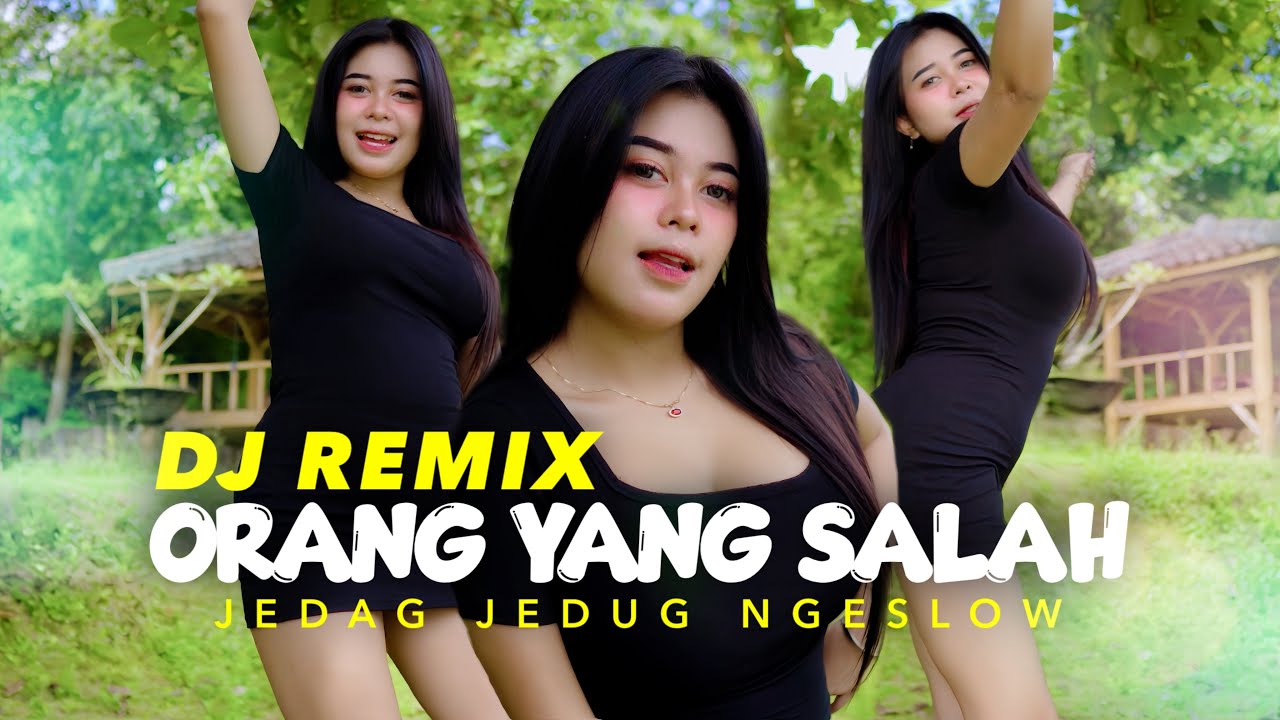 DJ ORANG YANG SALAH JEDAG JEDUG NGESLOW • ERTERUWET OFFICIAL
