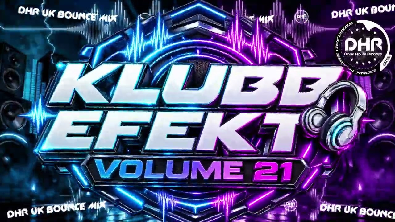 KLUBB EFEKT VOLUME 21 - 🔥 DHR Bounce DJ Mix 2026 🔥 