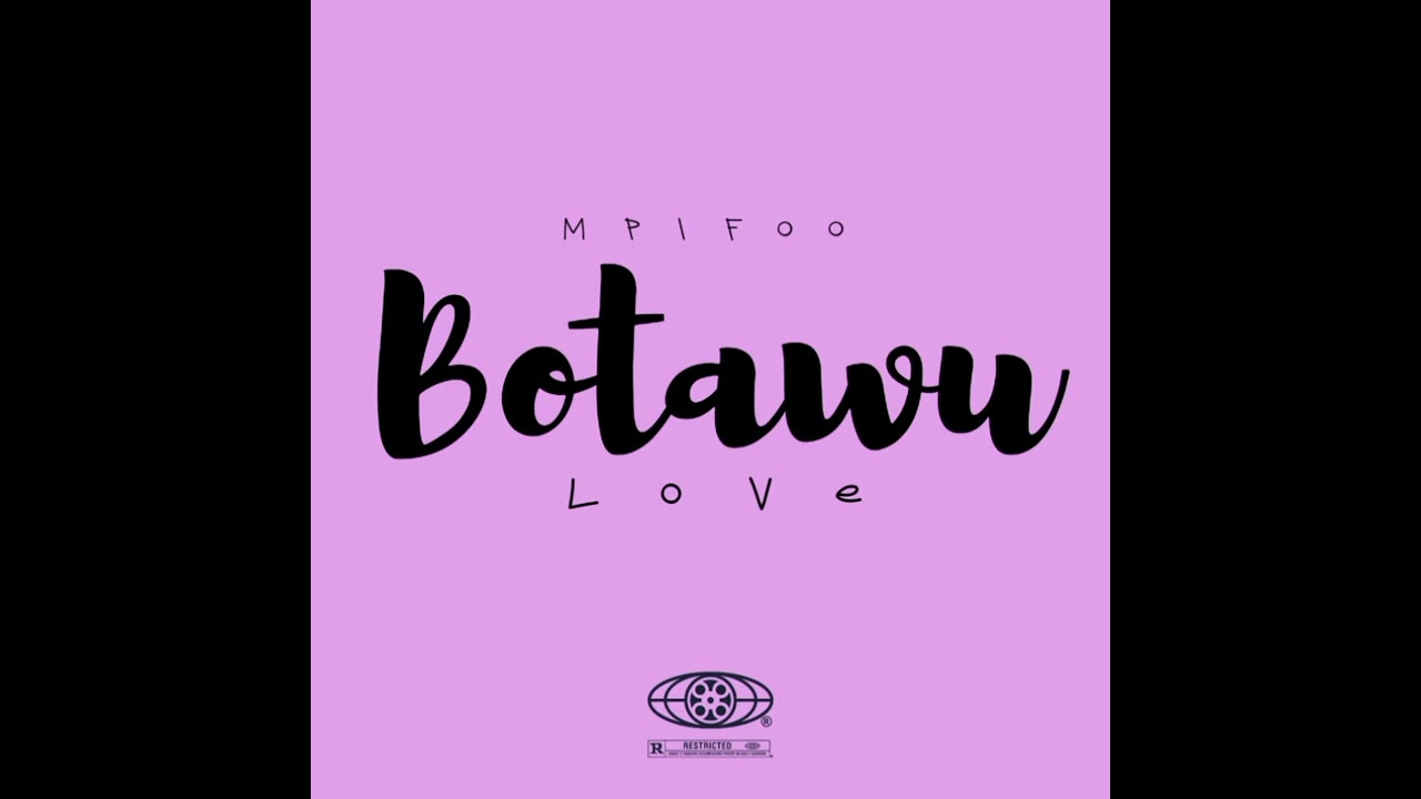 Mpifoo - Botawu Love (Audio Officiel)