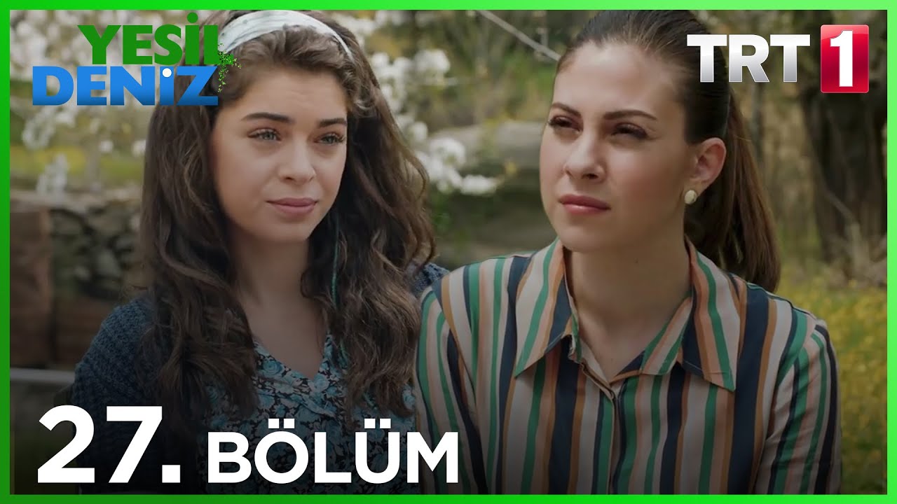 27. Bölüm “Aşk, hediyeleen en güzelimiş.” / Yeşil Deniz (1080p)