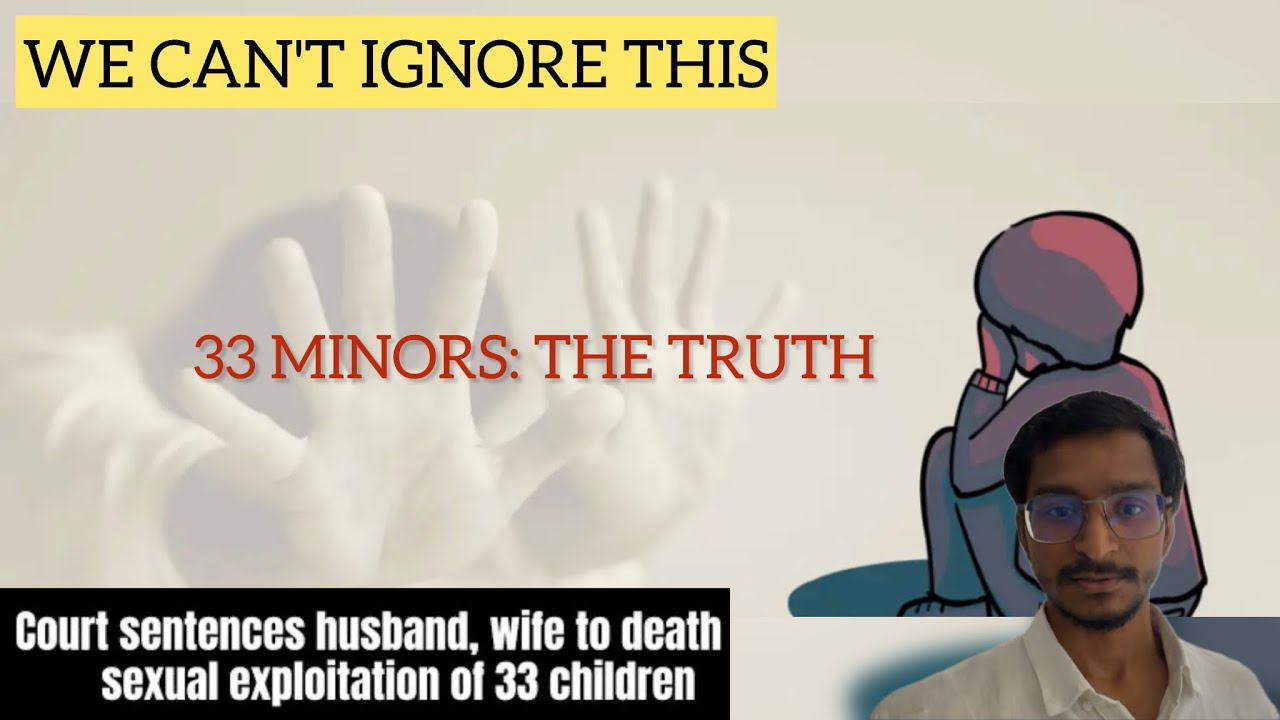 The Hard Truth: The Recent Case of 33 Minors
