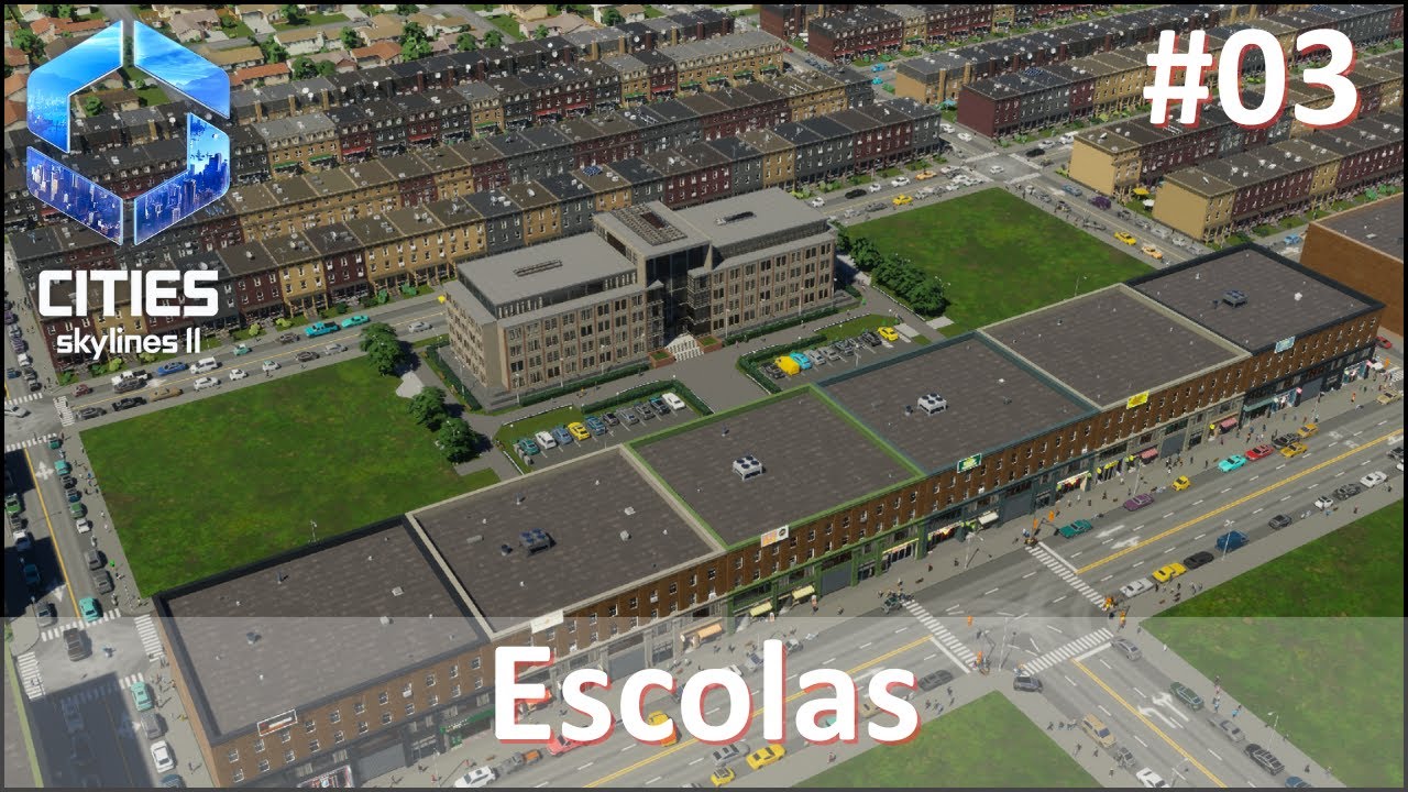 #3 Cities Skyline 2 - Escolas e expansão residencial