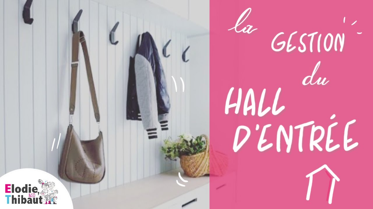 La gestion du hall d’entrée!