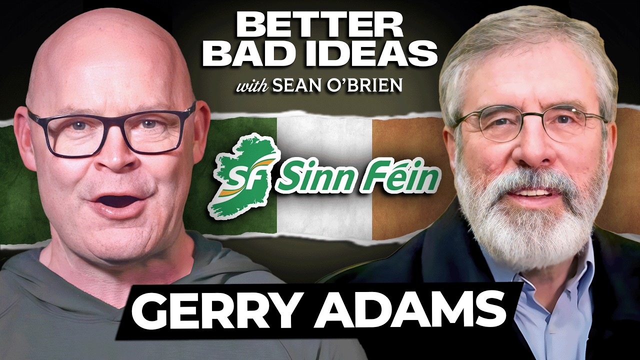 Former Sinn F&eacute;in President Gerry Adams | Better Bad Ideas w/Sean O'Brien | Ep. 11