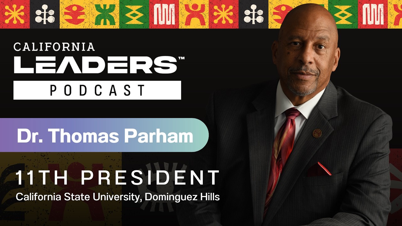 Dr. Thomas Parham - 11th President of California State University, Dominguez Hills