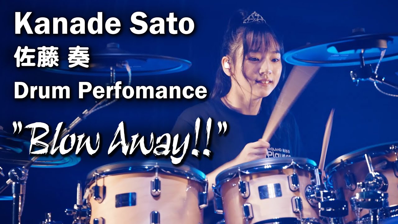 Blow Away!! / Kanade Sato V-Drums Performance